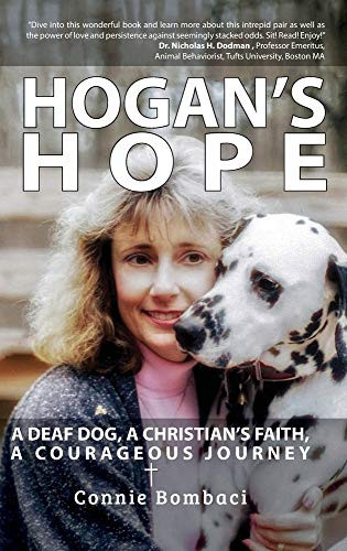 Hogan's Hope: A Deaf Dog, A Christian's Faith, A Courageous Journey