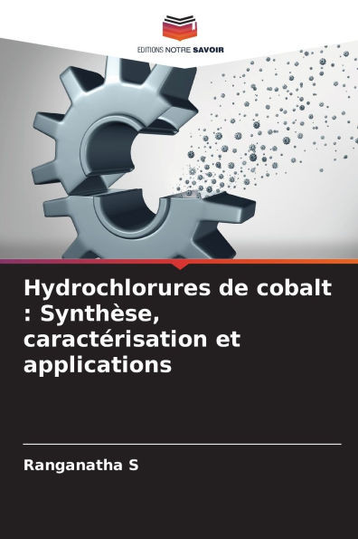 Hydrochlorures de cobalt: Synthèse, caractérisation et applications
