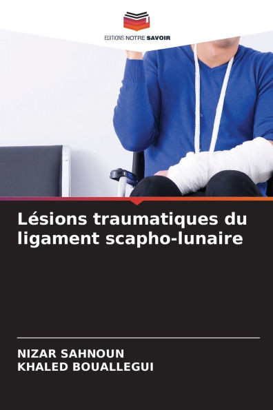 Lésions traumatiques du ligament scapho-lunaire