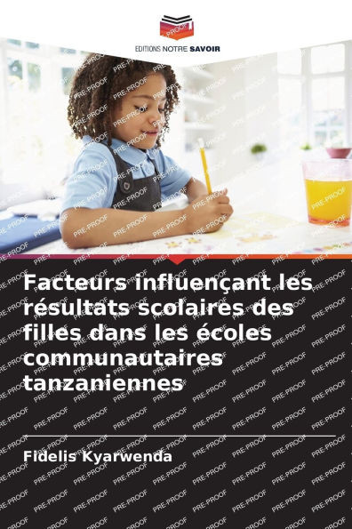 Facteurs influençant les résultats scolaires des filles dans les écoles communautaires tanzaniennes