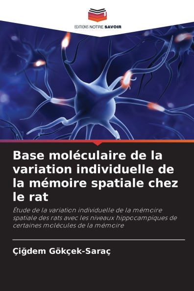 Base moléculaire de la variation individuelle de la mémoire spatiale chez le rat