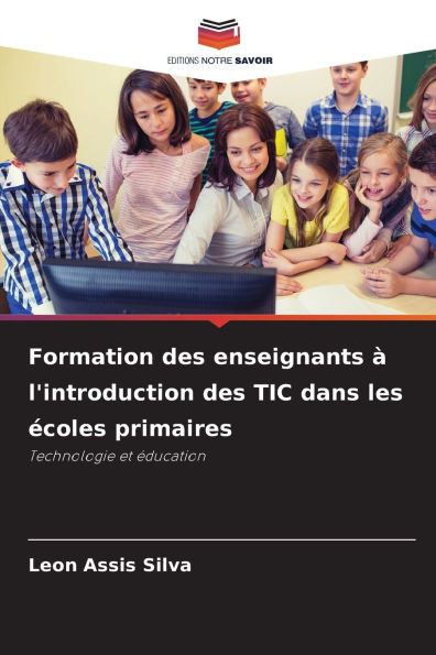 Formation des enseignants à l'introduction des TIC dans les écoles primaires