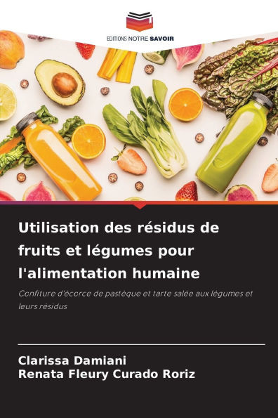 Utilisation des résidus de fruits et légumes pour l'alimentation humaine