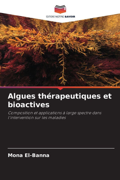 Algues thérapeutiques et bioactives