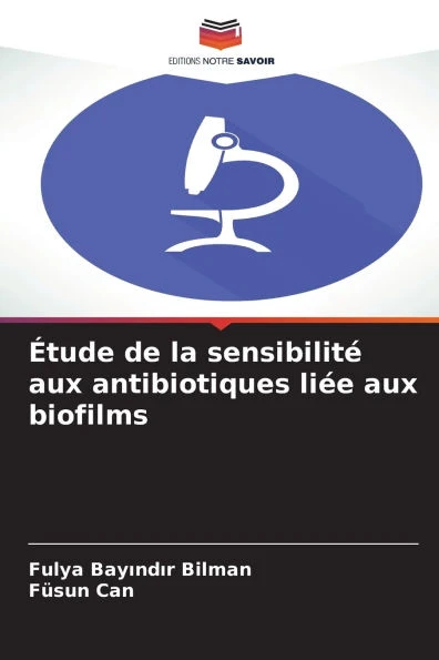 Étude de la sensibilité aux antibiotiques liée aux biofilms