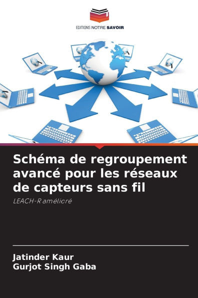 Schéma de regroupement avancé pour les réseaux de capteurs sans fil