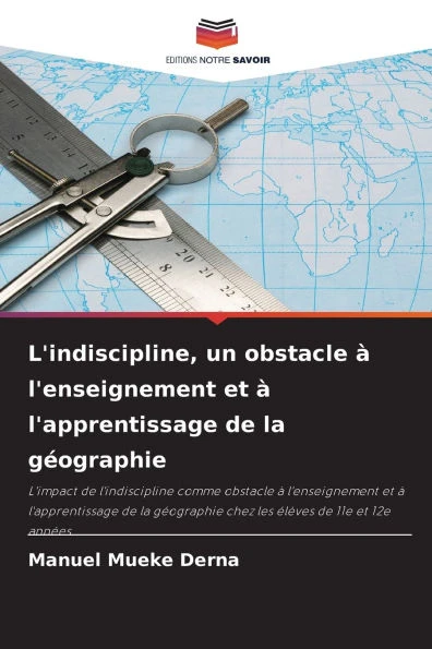 L'indiscipline, un obstacle à l'enseignement et à l'apprentissage de la géographie