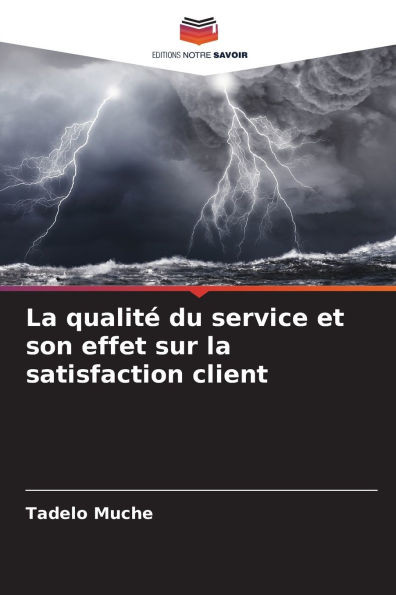 La qualité du service et son effet sur la satisfaction client