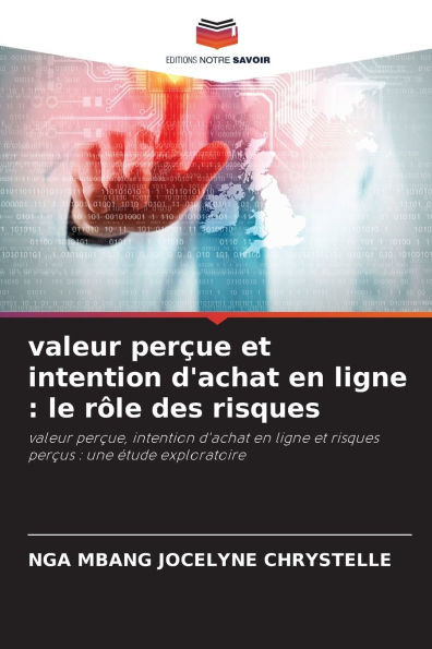 valeur perçue et intention d'achat en ligne: le rôle des risques