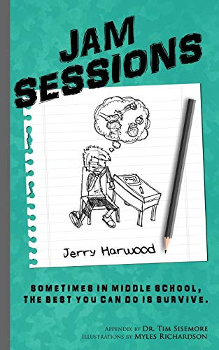 Jam Sessions : Sometimes in Middle School, the Best You Can Do is Survive.