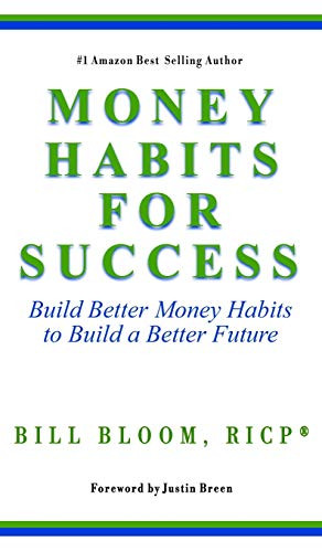 Money Habits For Success : Build Better Money Habits to Build a Better Future - 9781735737003
