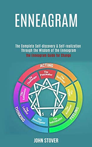 Enneagram : : The Complete Self-discovery & Self-realization Through the Wisdom of the Enneagram (The Enneagram Guide for Change)