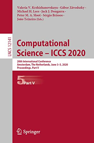 Computational Science û ICCS 2020 : 20th International Conference, Amsterdam, The Netherlands, June 3û5, 2020, Proceedings, Part V