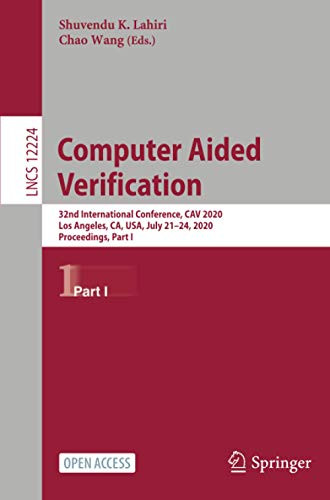 Computer Aided Verification : 32nd International Conference, CAV 2020, Los Angeles, CA, USA, July 21û24, 2020, Proceedings, Part I