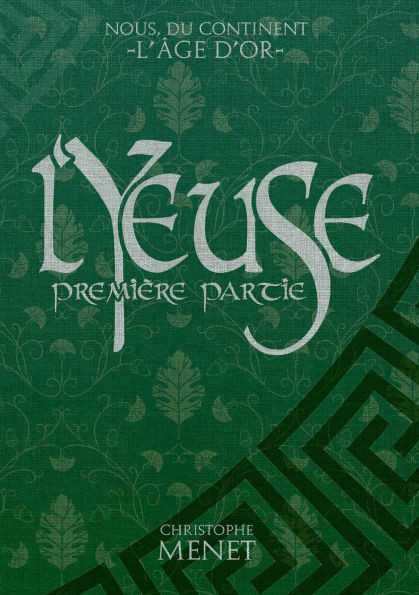 L'Yeuse: Première Partie