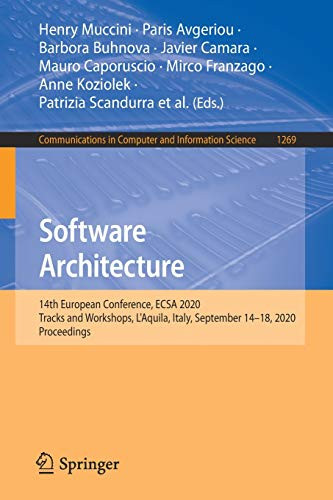 Software Architecture : 14th European Conference, ECSA 2020 Tracks and Workshops, L'Aquila, Italy, September 14û18, 2020, Proceedings