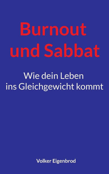 Burnout und Sabbat: Wie dein Leben ins Gleichgewicht kommt