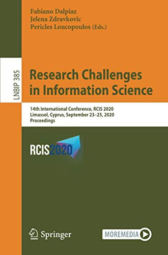Research Challenges in Information Science : 14th International Conference, RCIS 2020, Limassol, Cyprus, September 23û25, 2020, Proceedings