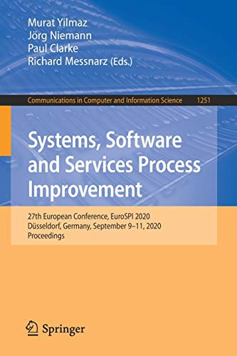 Systems, Software and Services Process Improvement : 27th European Conference, EuroSPI 2020, D?sseldorf, Germany, September 9û11, 2020, Proceedings