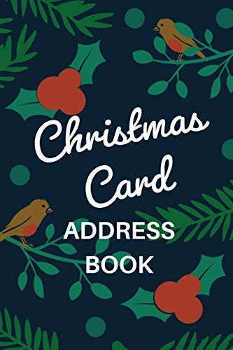 Christmas Card Address Book: Holiday Card Organizer Tracker For Cards Sent and Received, Christmas Gift List Organizer, Mailing Logbook, Card Suppl