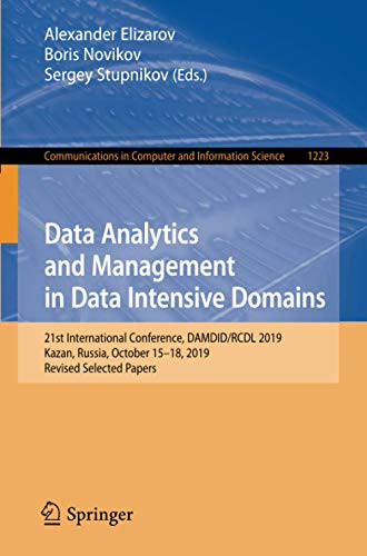 Data Analytics and Management in Data Intensive Domains : 21st International Conference, DAMDID/RCDL 2019, Kazan, Russia, October 15û18, 2019, Revised Selected Papers