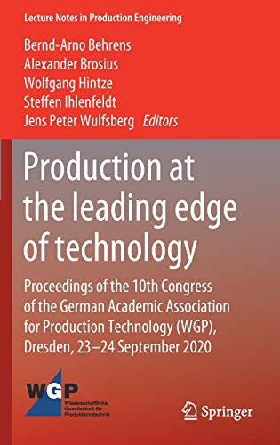 Production at the leading edge of technology : Proceedings of the 10th Congress of the German Academic Association for Production Technology (WGP), Dresden, 23-24 September 2020