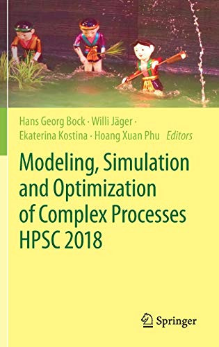 Modeling, Simulation and Optimization of Complex Processes HPSC 2018 : Proceedings of the 7th International Conference on High Performance Scientific Computing, Hanoi, Vietnam, March 19-23, 2018