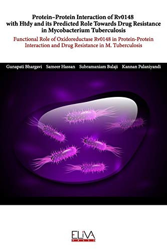 Protein-protein Interaction of Rv0148 with Htdy and Its Predicted Role Towards Drug Resistance in Mycobacterium Tuberculosis : Functional Role of Oxidoreductase Rv0148 in Protein-protein Interaction and Drug Resistance in M. Tuberculosis