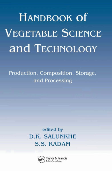 Handbook of Vegetable Science and Technology: Production, Compostion, Storage, and Processing