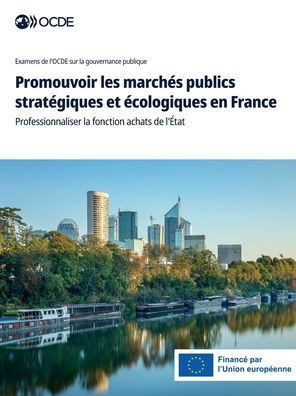 Promouvoir les marchés publics stratégiques et écologiques en France
