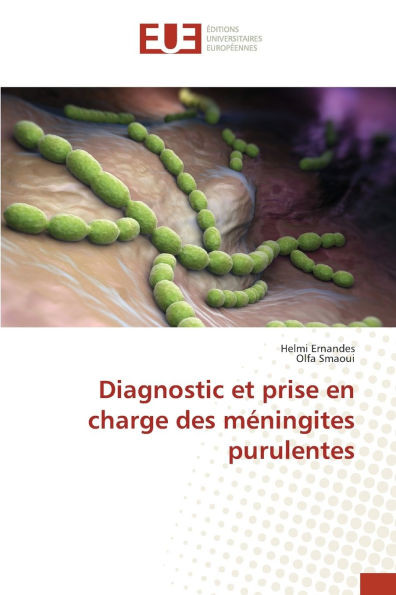 Diagnostic et prise en charge des méningites purulentes