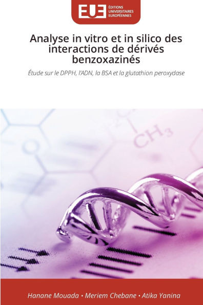 Analyse in vitro et in silico des interactions de dérivés benzoxazinés