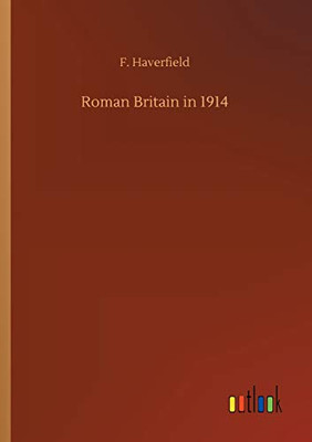 Roman Britain in 1914