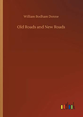 Old Roads and New Roads