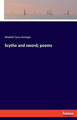 Scythe and Sword; Poems