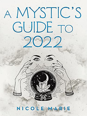 A Mystic's Guide to 2022