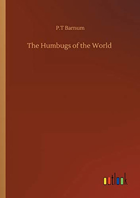 The Humbugs of the World