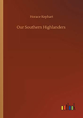 Our Southern Highlanders