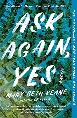 Ask Again, Yes : A Novel