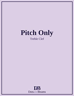 Pitch Only - Treble Clef
