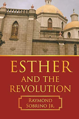 ESTHER AND THE REVOLUTION