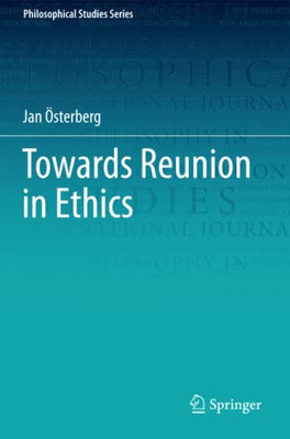 Towards Reunion in Ethics