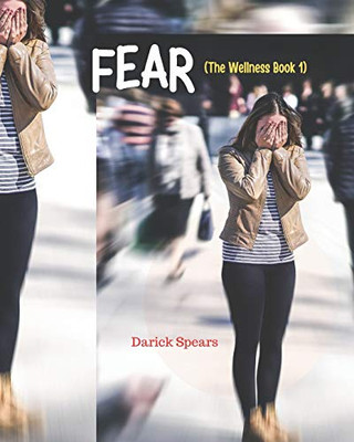 Fear : The Wellness Book 1