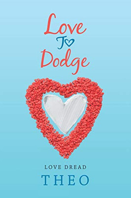 Love to Dodge : Love Dread