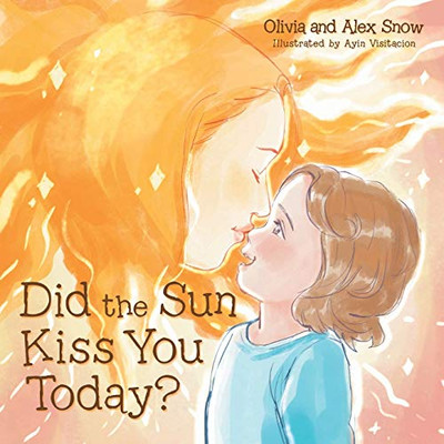 Did the Sun Kiss You Today?