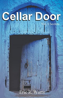 Cellar Door: Vol. 1 Secrets