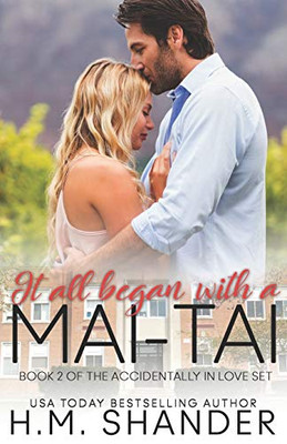 It All Began with a Mai-Tai It All Began with a Mai-Tai