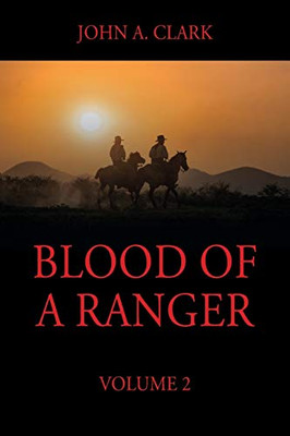 Blood of a Ranger : Volume 2