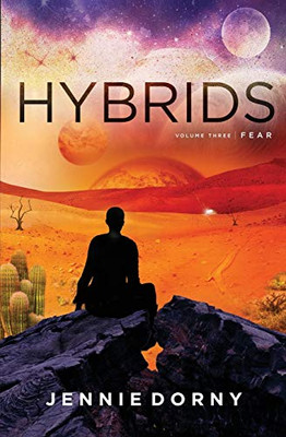 Hybrids, Volume Three : Fear