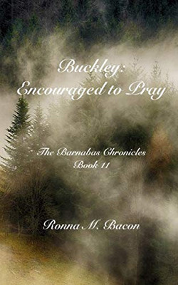 Buckley : Encouraged to Pray